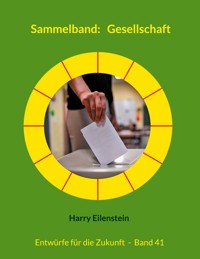 Sammelband: Gesellschaft - Harry Eilenstein - E-Book