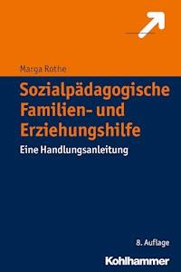 Sozialpädagogische Familien- und Erziehungshilfe - Marga Rothe - E-Book