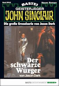 John Sinclair Gespensterkrimi - Folge 42 - Jason Dark - E-Book