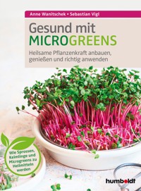 Gesund mit Microgreens - Sebastian Vigl - E-Book