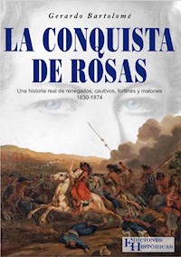 La conquista de Rosas - Gerardo Bartolomé - E-Book