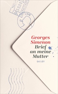 Brief an meine Mutter - Georges Simenon - E-Book