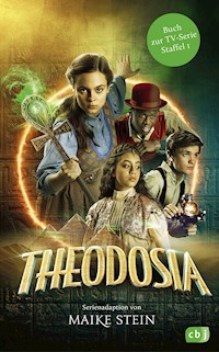 Theodosia – Buch zur TV-Serie - Maike Stein - E-Book