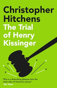 The Trial of Henry Kissinger - Christopher Hitchens - E-Book