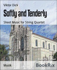 Softly and Tenderly - Viktor Dick - E-Book