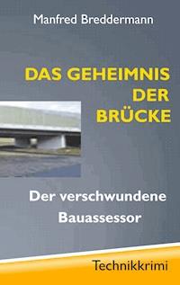 Das Geheimnis der Brücke - Manfred Breddermann - E-Book
