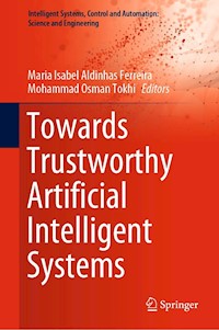 Towards Trustworthy Artificial Intelligent Systems - - E-Book