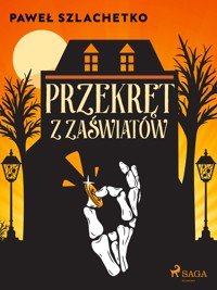 Przekręt z zaświatów - Paweł Szlachetko - E-Book