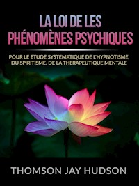 La Loi de les Phénomènes Psychiques (Traduit) - Thomas Jay Hudson - E-Book