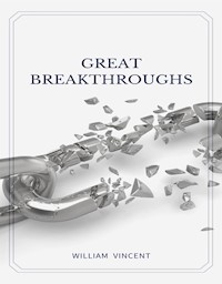Great Breakthroughs - William Vincent - E-Book