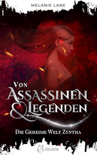 Von Assassinen & Legenden - Melanie Lane - E-Book
