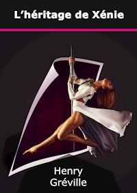 L'héritage de Xénie - Henry Gréville - E-Book