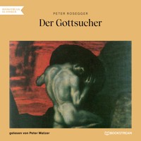 Der Gottsucher - Peter Rosegger - Hörbuch
