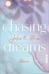 Chasing Dreams - Julia K. Stein - E-Book