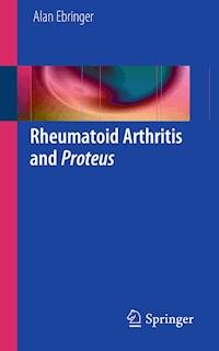 Rheumatoid Arthritis and Proteus - Alan Ebringer - E-Book