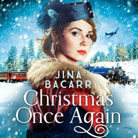 Christmas Once Again - An Emotional, Gripping and Romantic Historical Novel (Unabridged) - Jina Bacarr - Hörbuch