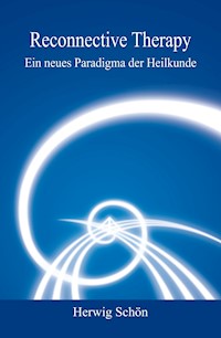 Reconnective Therapy - Herwig Schön - E-Book