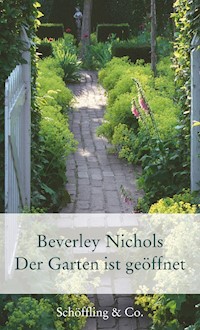 Der Garten ist geöffnet - Beverley Nichols - E-Book