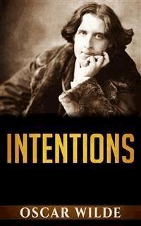 Intentions - Oscar Wilde - E-Book