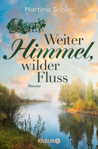 Weiter Himmel, wilder Fluss - Martina Sahler - E-Book