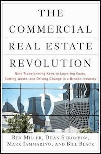 The Commercial Real Estate Revolution - Rex Miller - E-Book