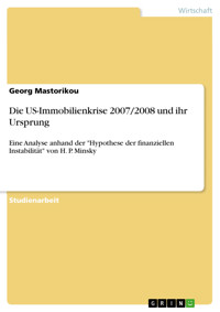 Die US-Immobilienkrise 2007/2008 und ihr Ursprung - Georg Mastorikou - E-Book
