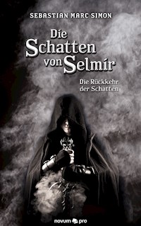 Die Schatten von Selmir - Sebastian Marc Simon - E-Book