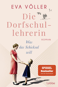Die Dorfschullehrerin - Eva Völler - E-Book