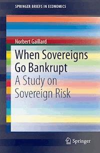 When Sovereigns Go Bankrupt - Norbert Gaillard - E-Book