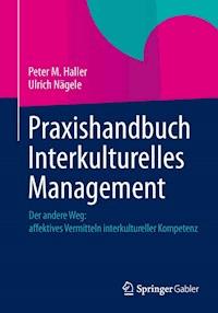 Praxishandbuch Interkulturelles Management - Peter M. Haller - E-Book