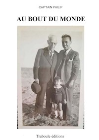 Au Bout du Monde - Cap'tain Philip Philip - E-Book