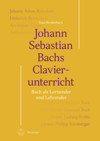 Johann Sebastian Bachs Clavierunterricht - Ingo Bredenbach - E-Book