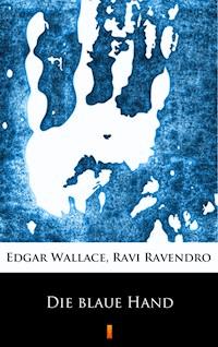 Die blaue Hand - Ravi Ravendro - E-Book