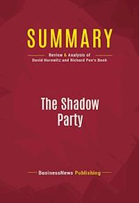 Summary: The Shadow Party - BusinessNews Publishing - E-Book
