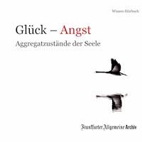 Glück - Angst - - Hörbuch