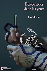 Des ombres dans les yeux - Jean Vicente - E-Book
