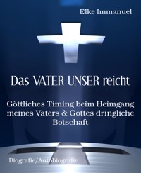 Das VATER UNSER reicht - Elke Immanuel - E-Book