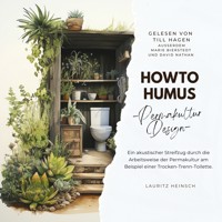 HowToHumus - PermakulturDesign - Lauritz Heinsch - Hörbuch