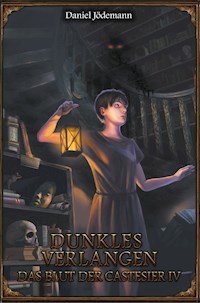 DSA: Das Blut der Castesier 4 - Dunkles Verlangen - Daniel Jödemann - E-Book