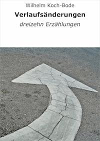 Verlaufsänderungen - Wilhelm Koch-Bode - E-Book