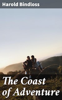 The Coast of Adventure - Harold Bindloss - E-Book