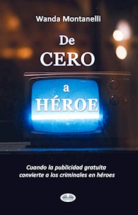 De Cero A Héroe - Wanda Montanelli - E-Book