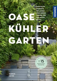 Oase - kühler Garten - Markus Meyer - E-Book