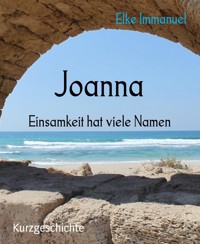 Joanna - Elke Immanuel - E-Book