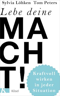 Lebe deine Macht! - Sylvia Löhken - E-Book