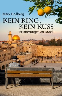 Kein Ring, kein Kuss - Mark Hollberg - E-Book