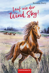 Lauf wie der Wind, Sky! - Rosanne Parry - E-Book