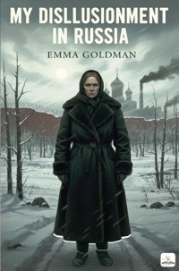 My Disillusionment in Russia - Emma Goldman - E-Book