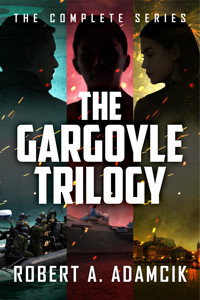 The Gargoyle Trilogy - Robert A. Adamcik - E-Book