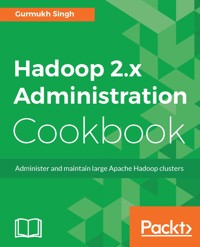 Hadoop 2.x Administration Cookbook - Gurumukh Singh - E-Book